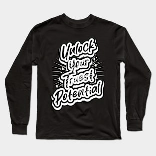 Unlock Your Truest Potential Long Sleeve T-Shirt